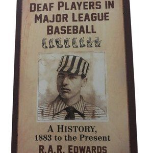 Deaf Players Major League Baseball:1883-R.A.R. Edwards-hand signals-Hoy-Taylor